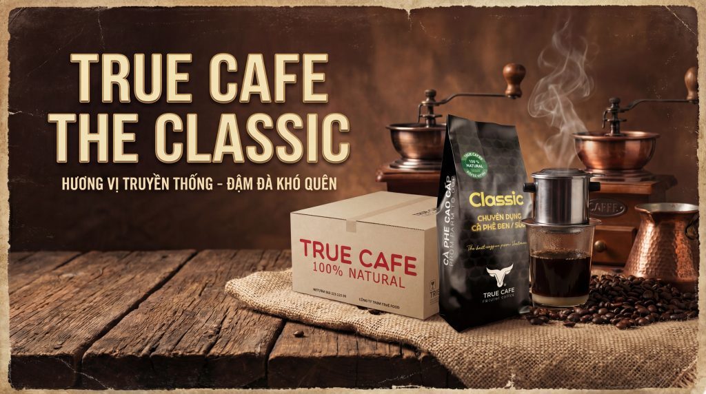 True Cafe The Classic – Ảnh 1 | True Cafe (truecafe.vn)