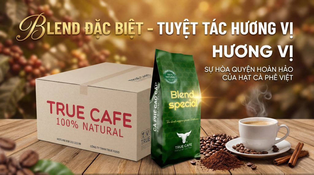 True Cafe The Special Blend – Ảnh 1 | True Cafe (truecafe.vn)