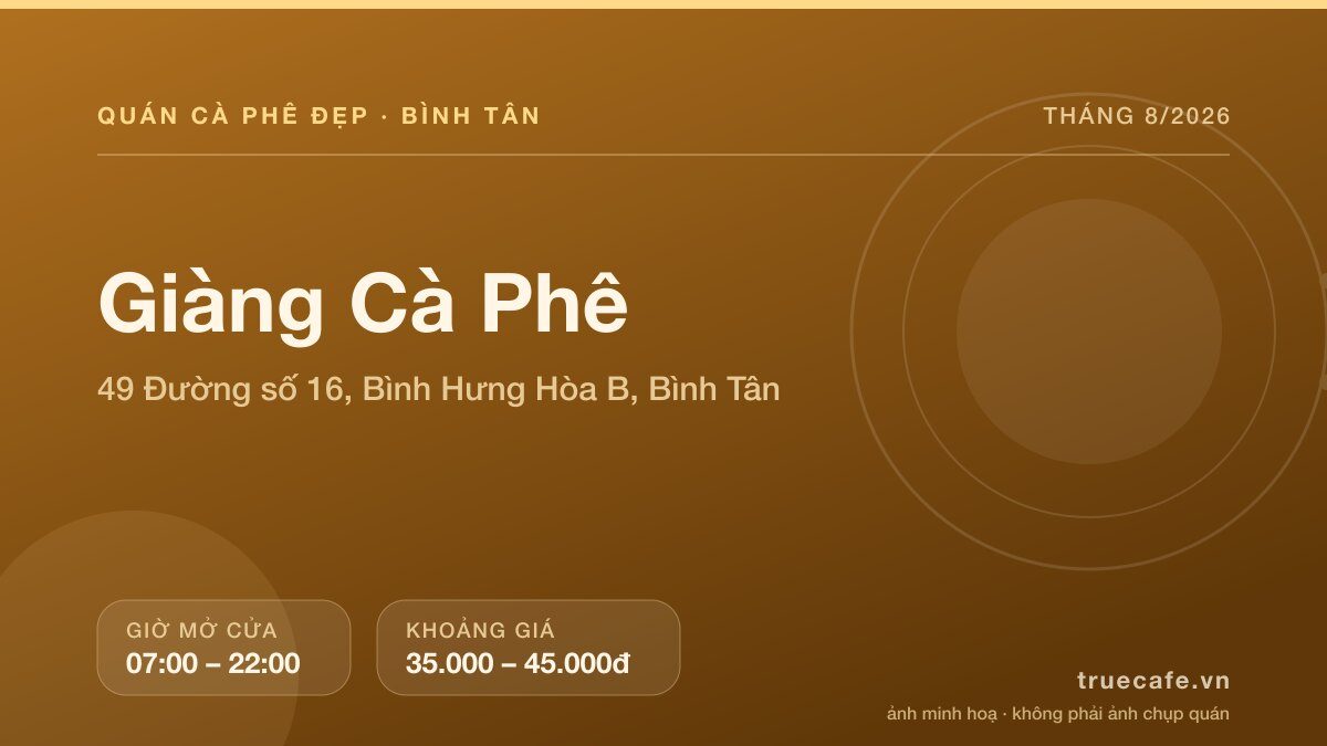 Card thông tin quán cà phê Giàng Cà Phê tại 49 Đường số 16, Bình Hưng Hòa B, Bình Tân, mở cửa 07:00 – 22:00, khoảng giá 35.000 – 45.000đ